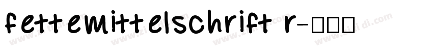 fettemittelschrift r字体转换